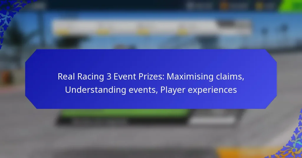 Real Racing 3 Event Prizes: Maximising claims, Understanding events, Player experiences
