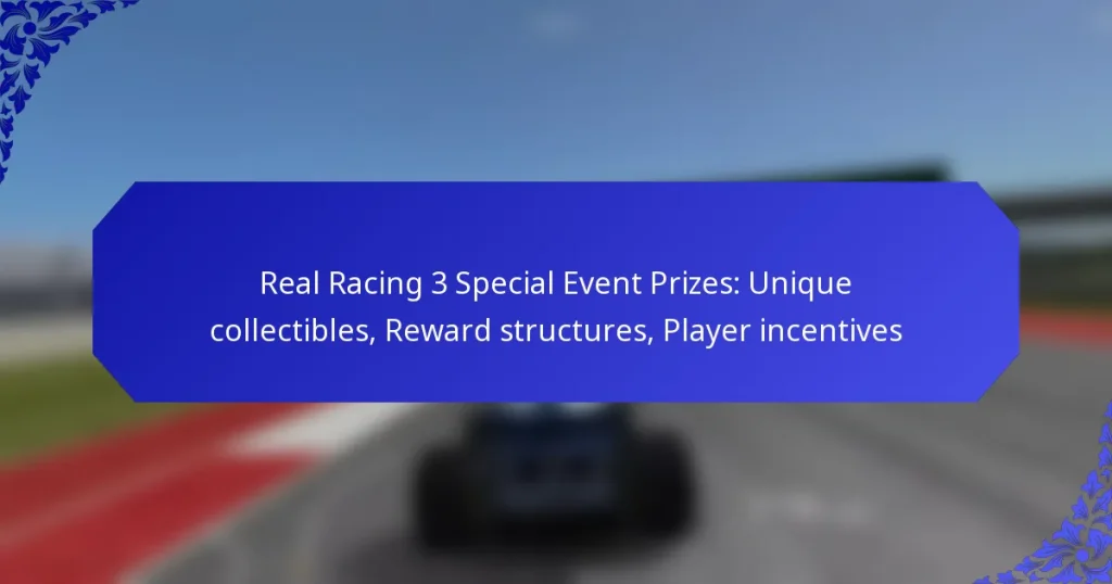 Real Racing 3 Special Event Prizes: Unique collectibles, Reward structures, Player incentives