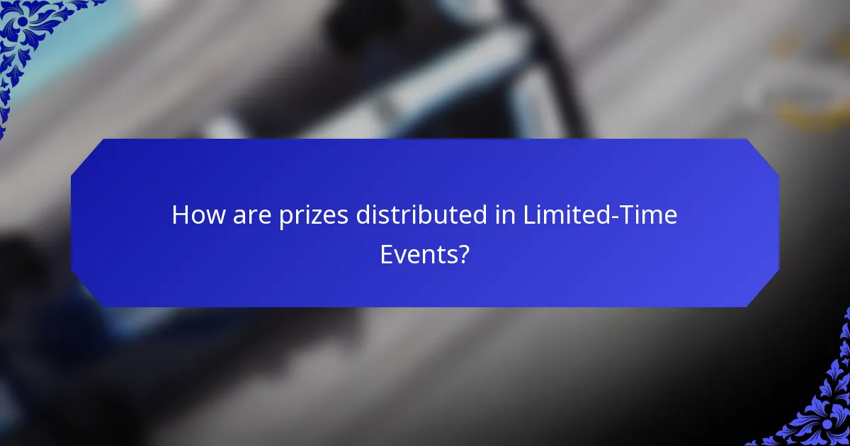 How are prizes distributed in Limited-Time Events?
