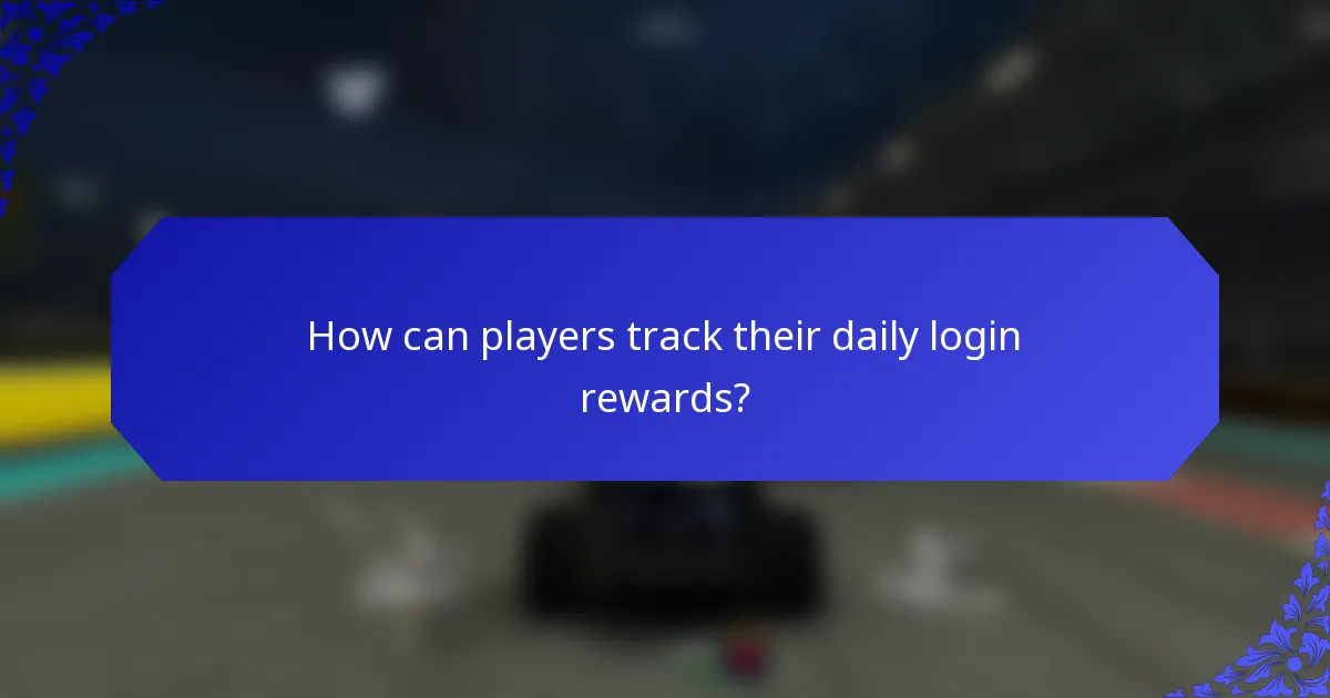 How can players track their daily login rewards?