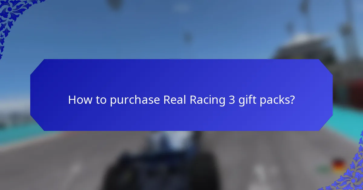 How to purchase Real Racing 3 gift packs?