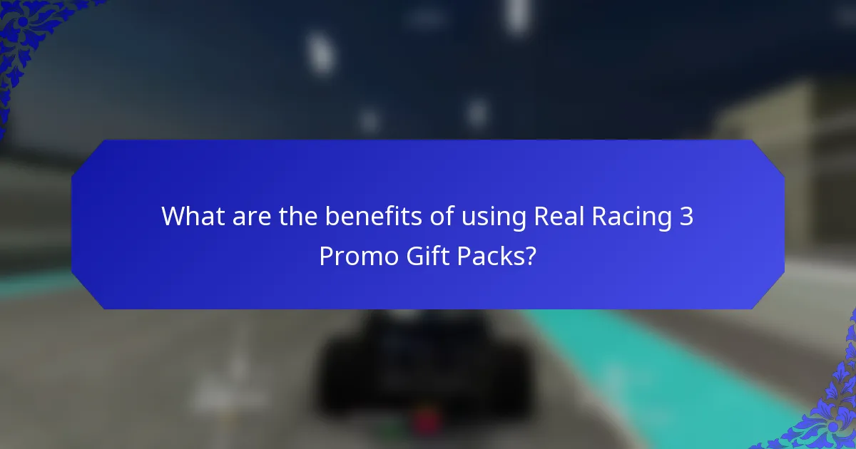 What are the benefits of using Real Racing 3 Promo Gift Packs?
