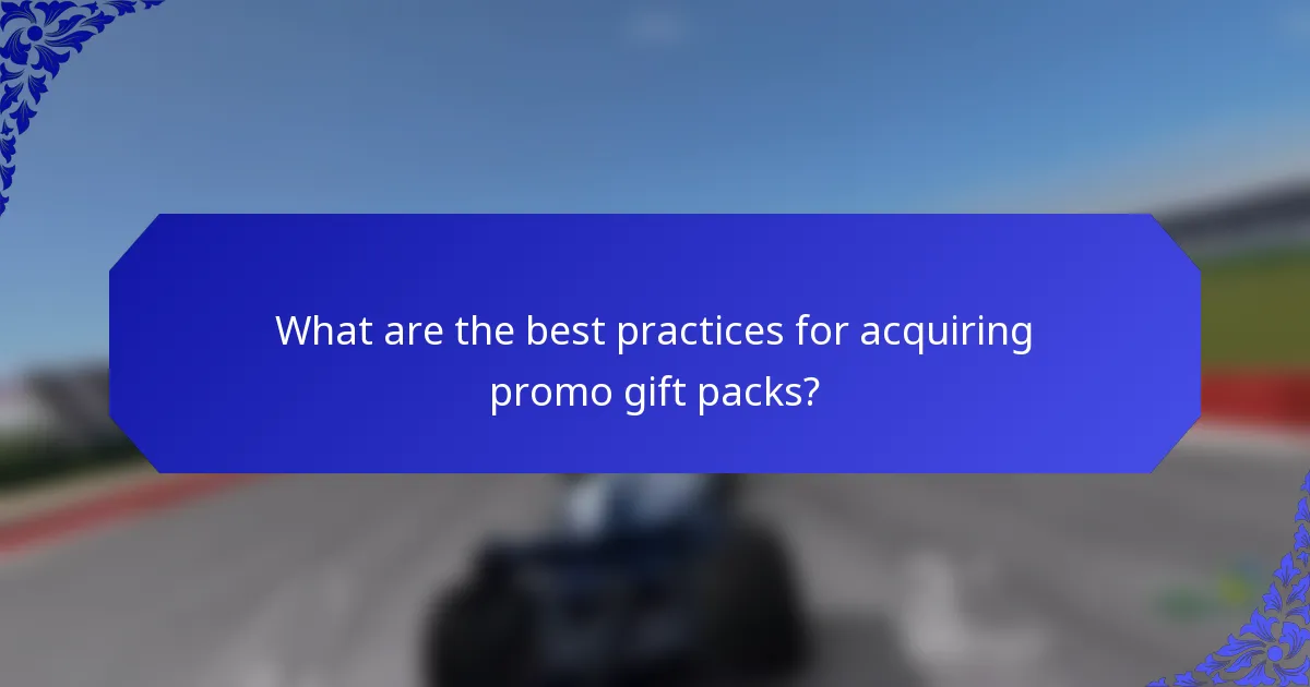 What are the best practices for acquiring promo gift packs?