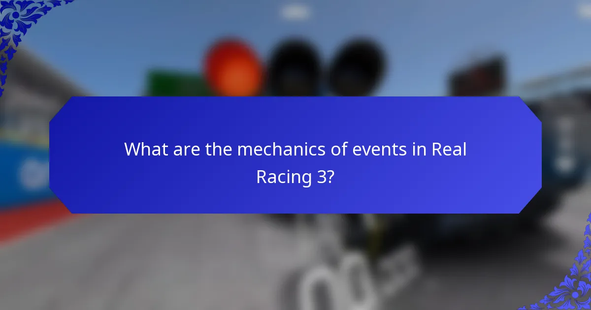 What are the mechanics of events in Real Racing 3?