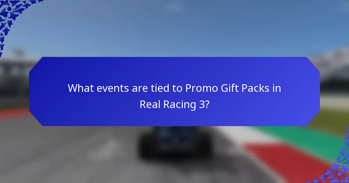 What events are tied to Promo Gift Packs in Real Racing 3?