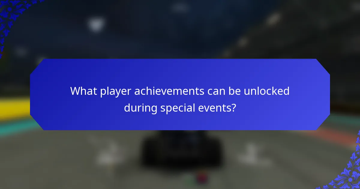 What player achievements can be unlocked during special events?